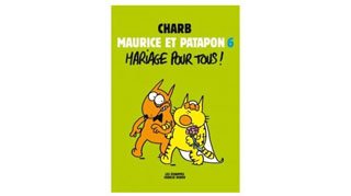 Maurice et Patapon T6 : Mariage pour tous ! - Par Charb - Les Echappés/Charlie Hebdo