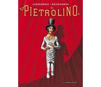 Pietrolino T1 : Le clown frappeur – Jodorowsky et Boiscommun – Les Humanoïdes Associés