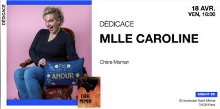 Mlle Caroline chez Gibert Saint-Michel (Paris)