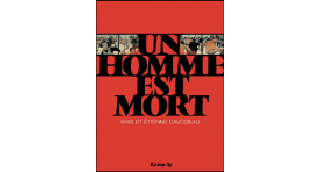 Un homme est mort - par Kris et Etienne Davodeau - Futuropolis