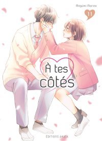 À tes côtés T. 11 & T. 12 - Par Megumi Morino - Akata