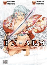 Ex-Arm T6 & T7 - Par HiRock & Shin-ya Komi - Delcourt/Tonkam