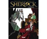 Sherlock, T1 : Révélations - Par Didier Convard, Eric Adam & Jean-Louis Le Hir - Glénat