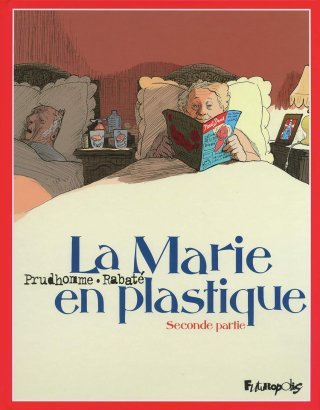 La Marie en Plastique (2ème Partie) – Rabaté & Prudhomme - Futuropolis