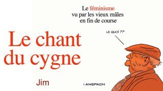 "Le féminisme vu par les vieux mâles en fin de course" (par JIM) - en souscription sur Ulule.