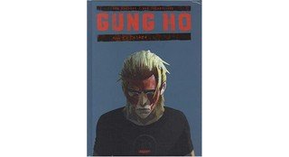 Gung Ho T. 4 - Colère - Par Th. Von Kummant et B. Von Eckartsberg – Editions Paquet