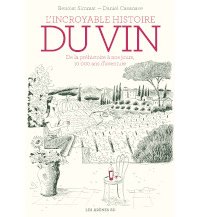 L'incroyable histoire du vin - Par Benoist Simmat et Daniel Casanave - Les Arènes BD