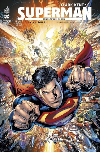Clark Kent : Superman T. 3 - Par Brian Michael Bendis & Collectif - Urban Comics