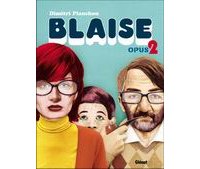 Blaise, Opus 2 - Par Dimitri Planchon - Glénat