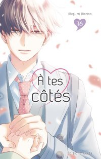 À tes côtés T. 15 & T. 16 - Par Megumi Morino - Akata