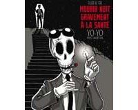 Mourir nuit gravement à la santé - Yo-yo Post Mortem - Par Gilles Le Coz - Sandawe