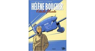 Hélène Boucher, l'étoile filante - Par D.Quella-Guyot et Olivier Dauger - Editions Paquet