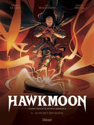 Hawkmoon T. 4 : L'Héliogône - Par Le Gris, Bugheroni et Dellac - Glénat