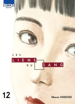 Les Liens du sang T. 12 - Par Shuzo Oshimi - Ki-oon