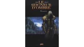 Le Seigneur d'Ombre – T4 : Une Nouvelle Ère – Par Istin & Dim D. – Soleil