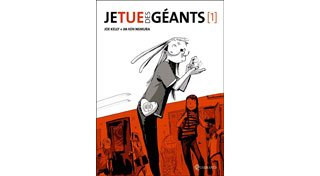 Je tue des géants – Par Joe Kelly et JM Ken Niimura