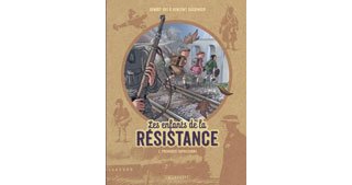Les Enfants de la Résistance T. 2 : Premières répressions - Par Vincent Dugomier et Benoît Ers - Le Lombard