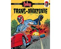 El Spectro T.2 - Trans-Amazonie - Par Rodier & Antoine - Le Lombard