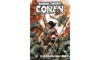 Savage Sword of Conan T. 1 : Le Culte de Koga Thun - Par Gerry Duggan & Ron Garney - Panini Comics