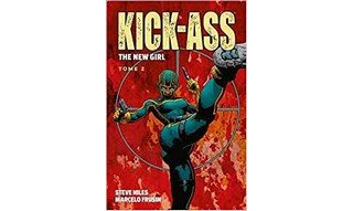 Kick Ass : The New Girl T. 2 – Par Steve Niles & Marcelo Frusin – Panini Comics