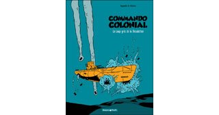 Commando Colonial T2 - Le Loup gris de la Désolation - Par Appollo et Brüno - Dargaud
