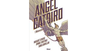 Angel Catbird T1 - Par Margaret Atwood et Johnnie Christmas - Glénat