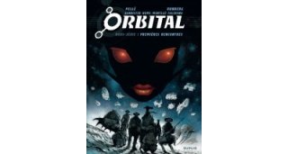 Orbital, HS1 : Premières Rencontres - Par Bannister, Homs, Montllo, Toledamo, Pellé & Runberg - Dupuis