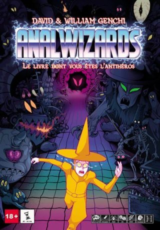 Anal Wizards - le livre dont vous êtes l'antihéros - Par David & William Genchi - Ed. Huber