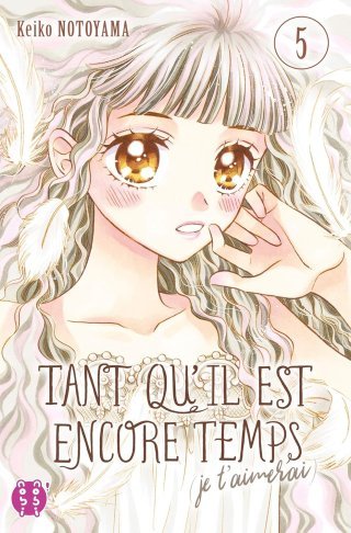 Tant qu'il est encore temps (je t'aimerai) T5 & T6 - Par Keiko Notoyama - nobi nobi