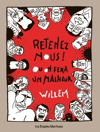 "Retenez nous ! Ou on fera un malheur" : Willem, toujours aussi percutant