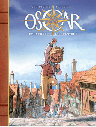 Oscar et la fille de l'île fantôme – Par Christophe Ferreira – Ed. Rue de Sèvres