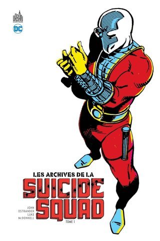 Archives de la Suicide Squad T1 - Par John Ostrander, Luke Mcdonnell & Collectif - Urban Comics