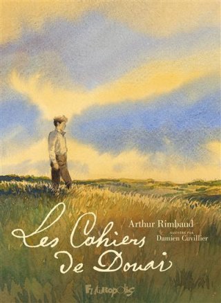 Les Cahiers de Douai : Rimbaud en fugue, Cuvillier en feu