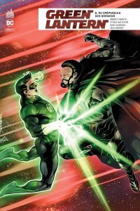 Green Lantern Rebirth T5 - Par Robert Venditti, Rafa Sandoval & Ethan Van Sciver - Urban Comics