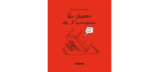 "Les Choses de l'amour" de Dorothée de Monfreid (Misma) : l'érotisme caché de nos objets