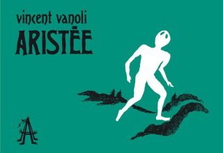 Aristée par Vincent Vanoli - L'Apocalypse