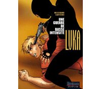 Luka - T9 : Une Guerre de basse intensité - Par Mezzomo et Lapière - Dupuis