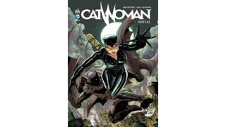 Catwoman T3 : Indomptable - Par Ann Nocenti & Rafa Sandoval - Urban Comics