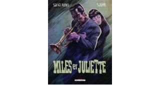 Miles et Juliette - Par Salva Rubio & Sagar - Delcourt