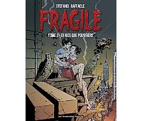 Fragile - T3 : Tu n'es que poussière - Par Stefano Raffaele - Les Humanoïdes Associés
