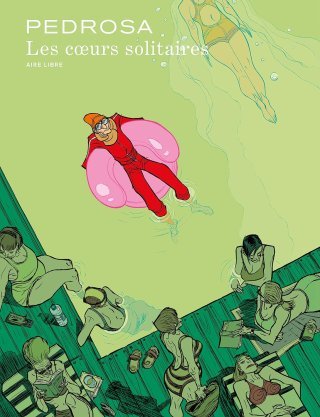 Les Coeurs solitaires (nouvelle édition) - Par Cyril Pedrosa - Dupuis