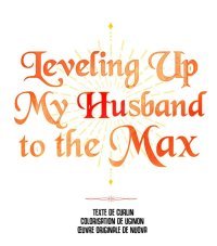 Leveling Up My Husband to the Max - Curlin, Uginon, Nuova - Webtoon France