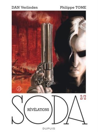 Soda : Révélations 2/2 Par Philippe Tome & Dan Verlinden – Dupuis
