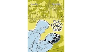 Big Bang Saïgon - Par Maxime Peroz & Hugues Barthe - La Boîte à Bulles