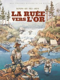 La Ruée vers L'or - Par Blengino – Par Goy, Meli & Ameur – Ed. Glénat