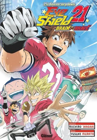 Eyeshield 21 : Brain x Brave - Par Riichiro Inagaki & Yusuke Murata - Glénat Manga