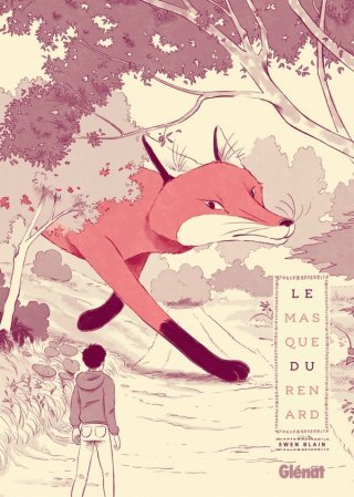 Le masque du renard - Par Ewen Blain - Ed. Glénat