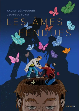 Les âmes fendues - Par Xavier Bétaucourt et Jean-Luc Loyer - Steinkis