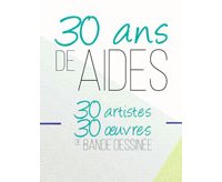 30 artistes de BD pour les 30 ans de Aides