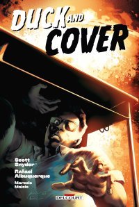 Duck and Cover - Par Scott Snyder & Rafael Albuquerque - Ed. Delcourt Comics